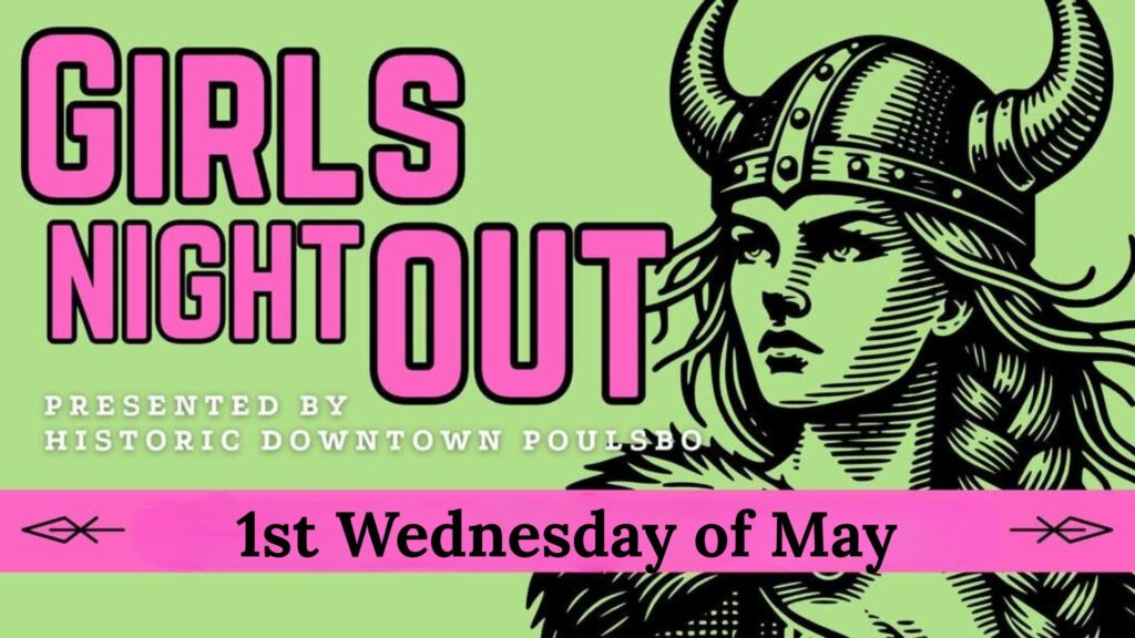 Girls Night out 1st Wednesday in May in Poulsbo, WA