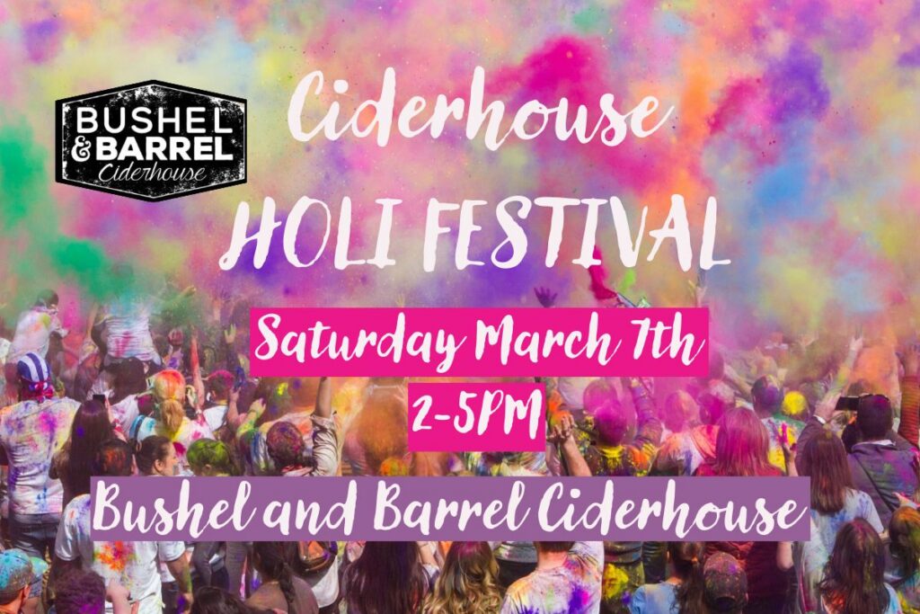 Bushel and Barrel Ciderhouse Holi Festival